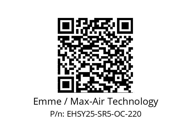   Emme / Max-Air Technology EHSY25-SR5-OC-220