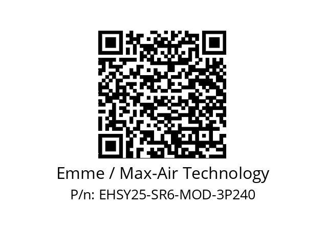   Emme / Max-Air Technology EHSY25-SR6-MOD-3P240