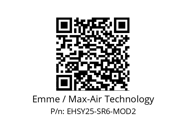   Emme / Max-Air Technology EHSY25-SR6-MOD2