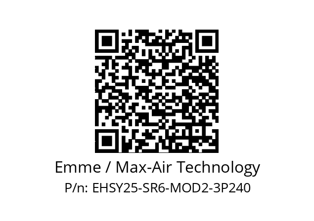   Emme / Max-Air Technology EHSY25-SR6-MOD2-3P240