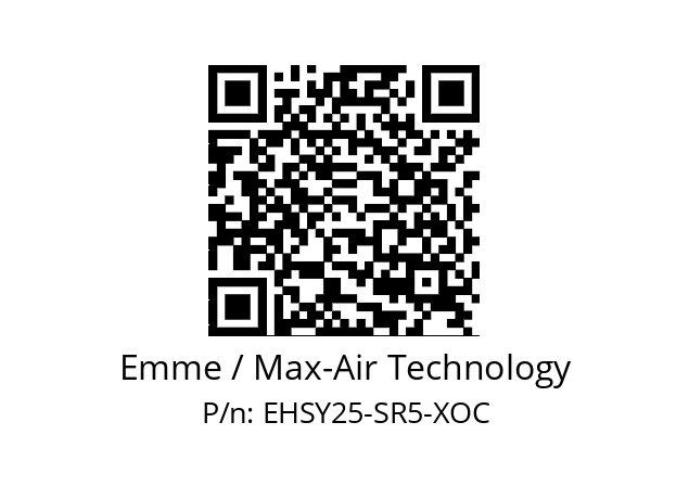   Emme / Max-Air Technology EHSY25-SR5-XOC