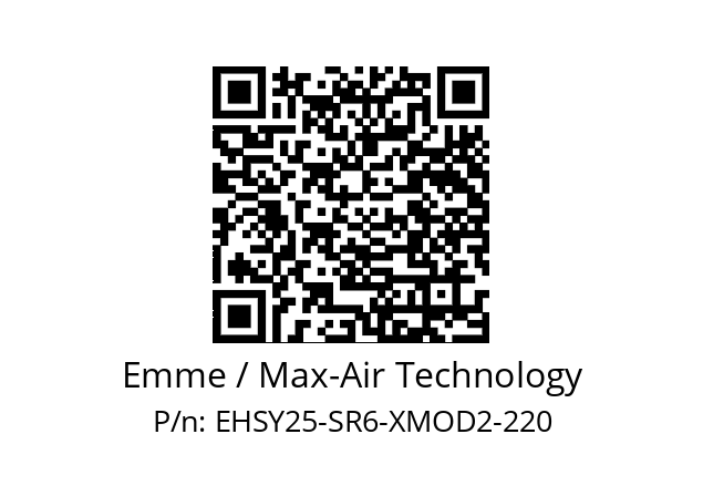   Emme / Max-Air Technology EHSY25-SR6-XMOD2-220