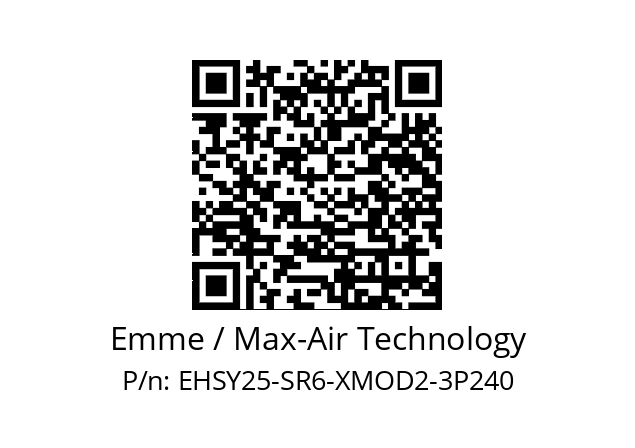   Emme / Max-Air Technology EHSY25-SR6-XMOD2-3P240