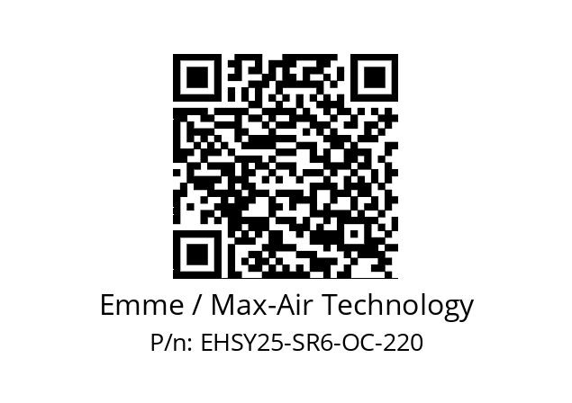   Emme / Max-Air Technology EHSY25-SR6-OC-220