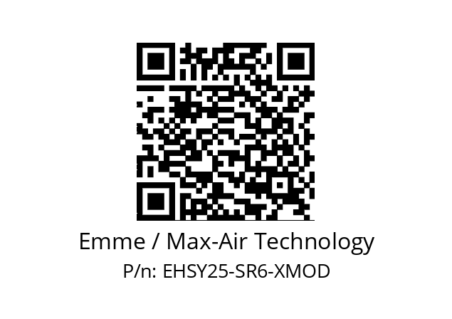   Emme / Max-Air Technology EHSY25-SR6-XMOD