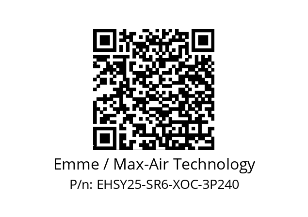   Emme / Max-Air Technology EHSY25-SR6-XOC-3P240