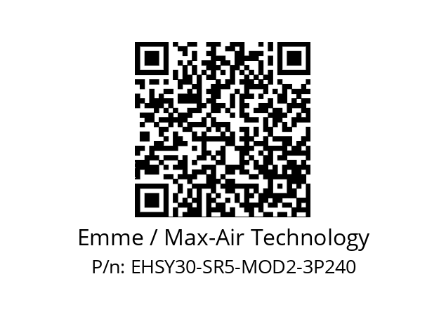   Emme / Max-Air Technology EHSY30-SR5-MOD2-3P240