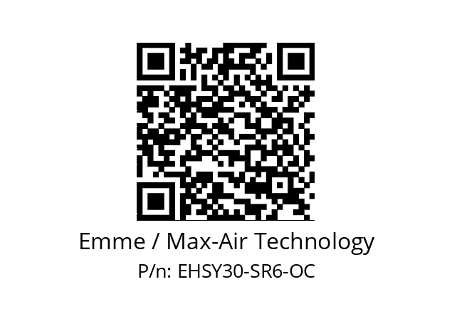   Emme / Max-Air Technology EHSY30-SR6-OC