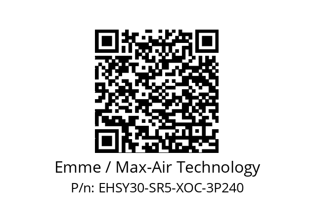   Emme / Max-Air Technology EHSY30-SR5-XOC-3P240