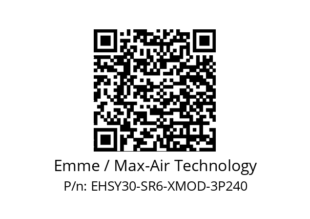   Emme / Max-Air Technology EHSY30-SR6-XMOD-3P240