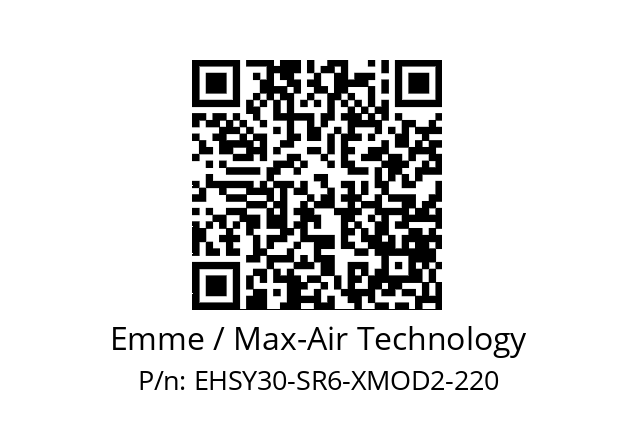   Emme / Max-Air Technology EHSY30-SR6-XMOD2-220