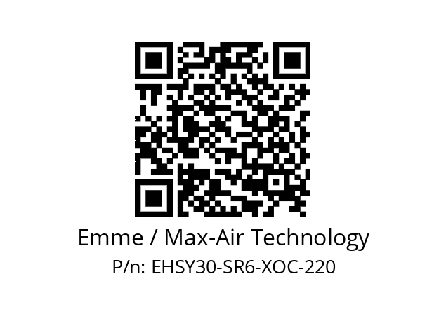   Emme / Max-Air Technology EHSY30-SR6-XOC-220