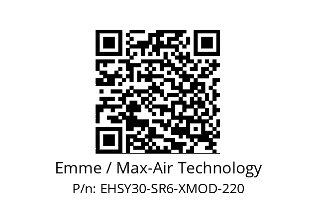   Emme / Max-Air Technology EHSY30-SR6-XMOD-220