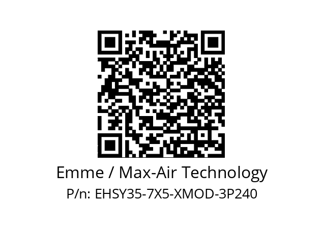   Emme / Max-Air Technology EHSY35-7X5-XMOD-3P240