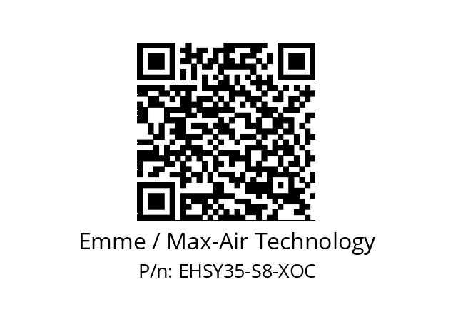   Emme / Max-Air Technology EHSY35-S8-XOC