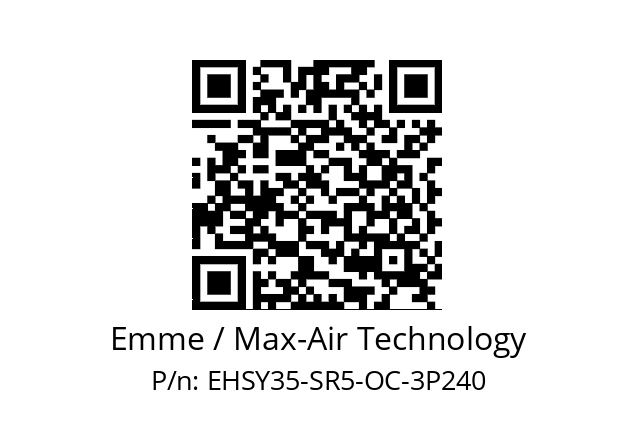   Emme / Max-Air Technology EHSY35-SR5-OC-3P240