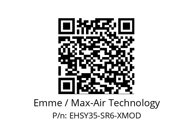   Emme / Max-Air Technology EHSY35-SR6-XMOD