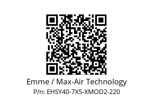   Emme / Max-Air Technology EHSY40-7X5-XMOD2-220