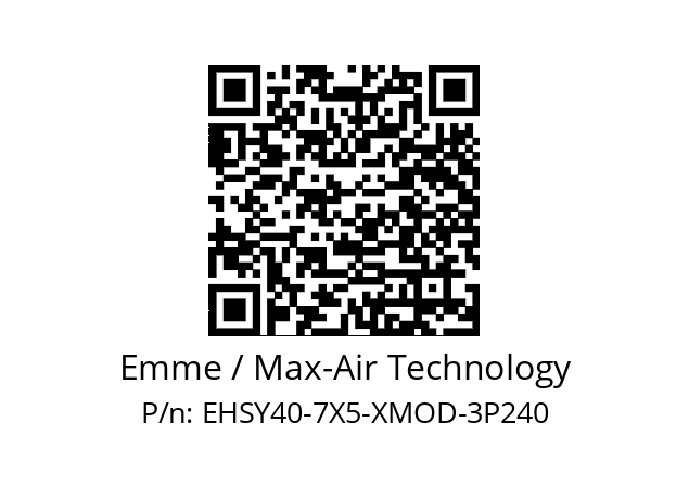   Emme / Max-Air Technology EHSY40-7X5-XMOD-3P240