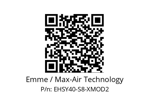   Emme / Max-Air Technology EHSY40-S8-XMOD2