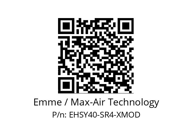   Emme / Max-Air Technology EHSY40-SR4-XMOD