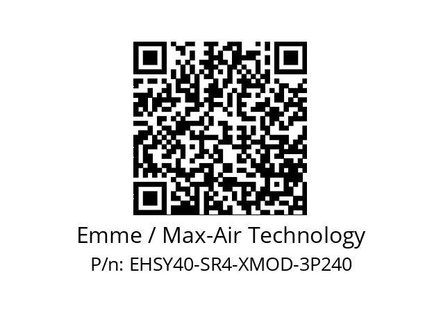   Emme / Max-Air Technology EHSY40-SR4-XMOD-3P240