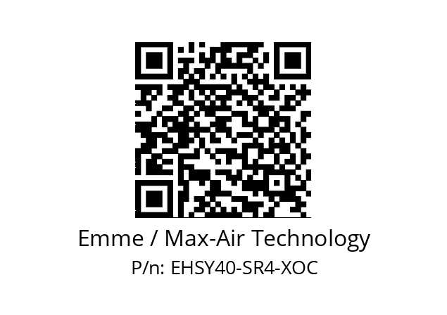   Emme / Max-Air Technology EHSY40-SR4-XOC