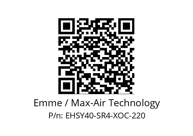   Emme / Max-Air Technology EHSY40-SR4-XOC-220