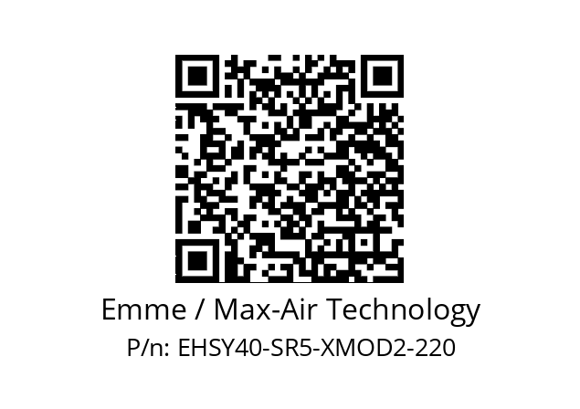   Emme / Max-Air Technology EHSY40-SR5-XMOD2-220