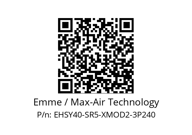   Emme / Max-Air Technology EHSY40-SR5-XMOD2-3P240