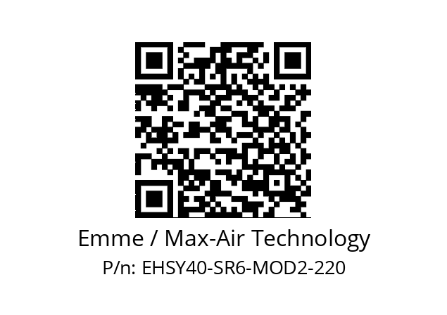   Emme / Max-Air Technology EHSY40-SR6-MOD2-220