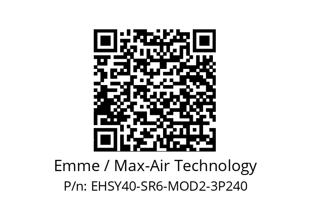   Emme / Max-Air Technology EHSY40-SR6-MOD2-3P240