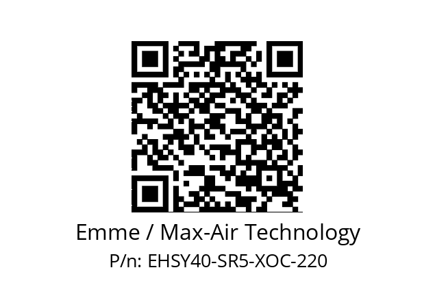   Emme / Max-Air Technology EHSY40-SR5-XOC-220