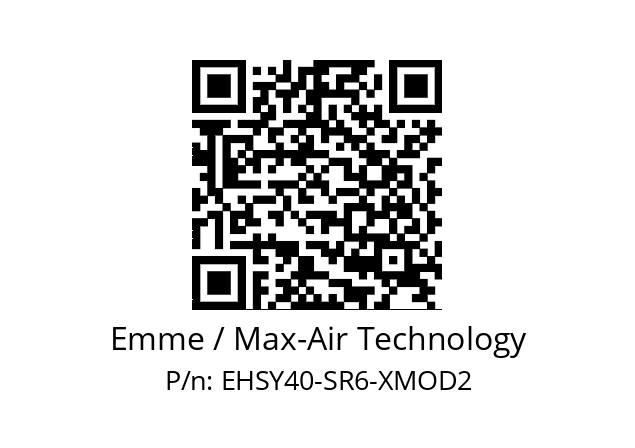   Emme / Max-Air Technology EHSY40-SR6-XMOD2