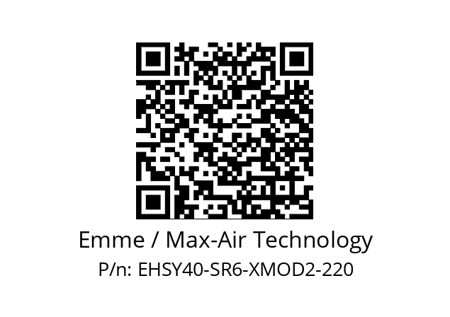   Emme / Max-Air Technology EHSY40-SR6-XMOD2-220