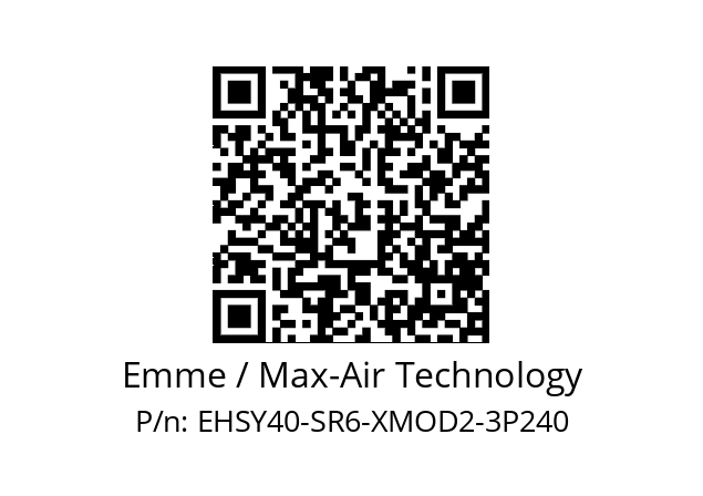   Emme / Max-Air Technology EHSY40-SR6-XMOD2-3P240