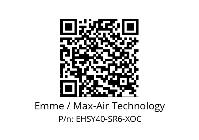   Emme / Max-Air Technology EHSY40-SR6-XOC