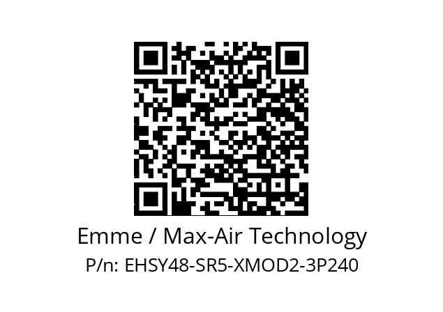   Emme / Max-Air Technology EHSY48-SR5-XMOD2-3P240