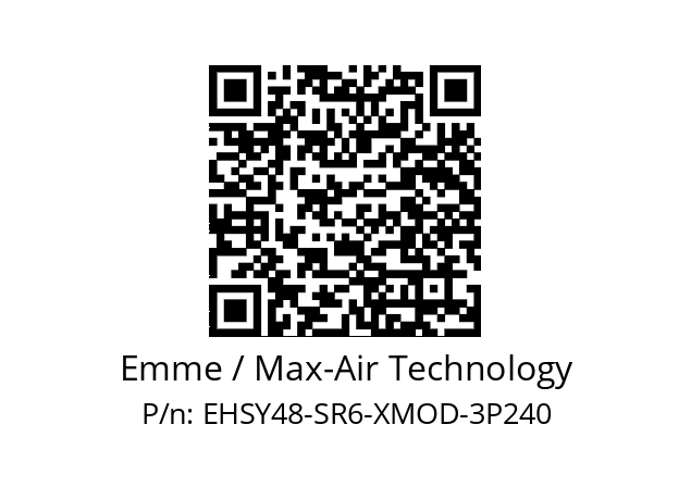   Emme / Max-Air Technology EHSY48-SR6-XMOD-3P240