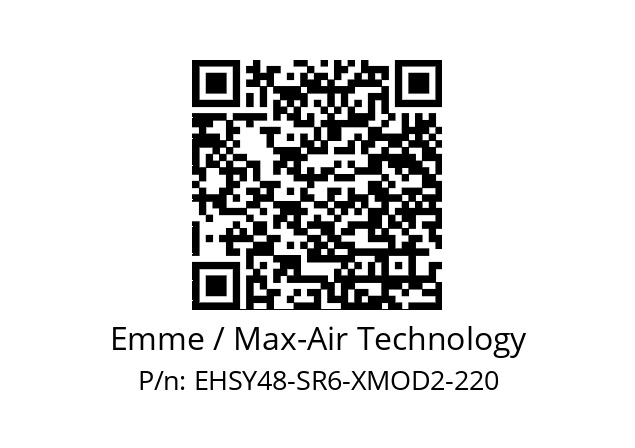   Emme / Max-Air Technology EHSY48-SR6-XMOD2-220