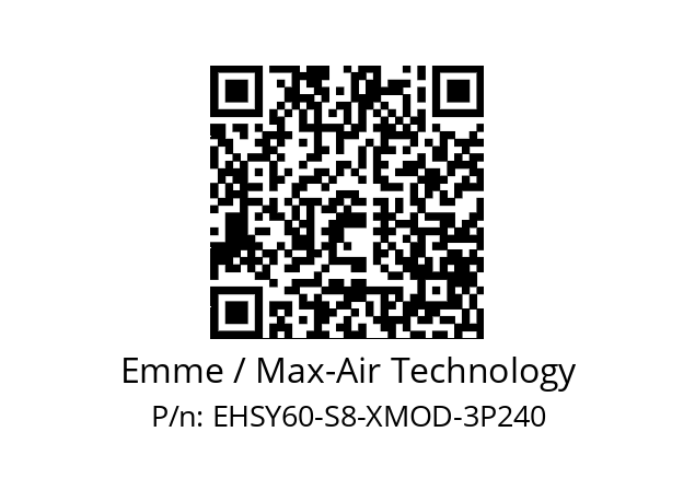   Emme / Max-Air Technology EHSY60-S8-XMOD-3P240