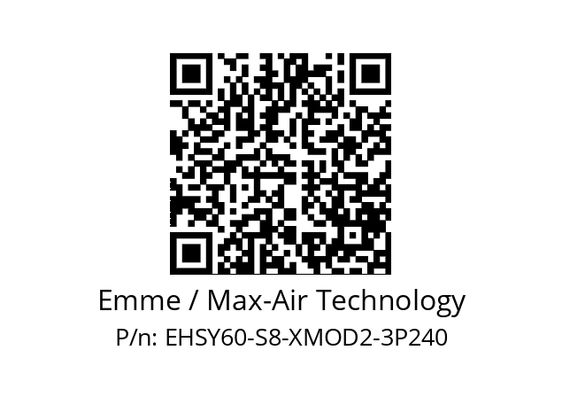   Emme / Max-Air Technology EHSY60-S8-XMOD2-3P240