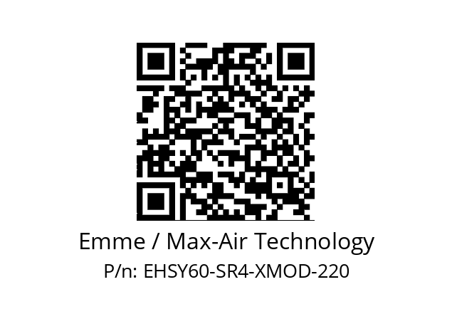   Emme / Max-Air Technology EHSY60-SR4-XMOD-220