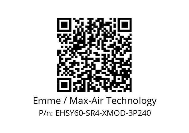   Emme / Max-Air Technology EHSY60-SR4-XMOD-3P240