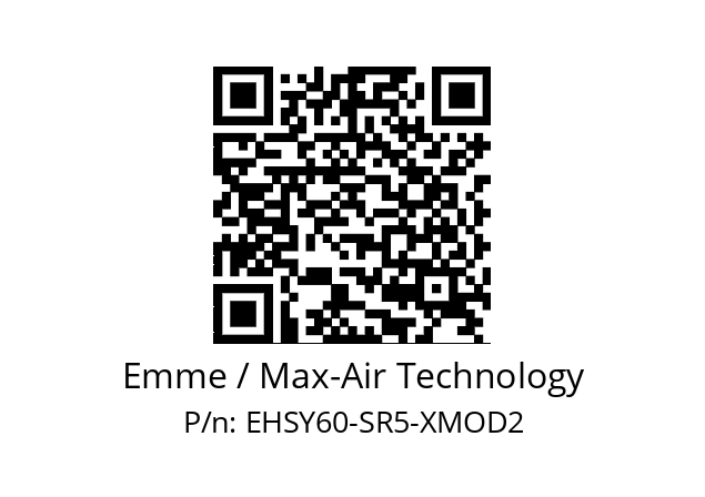   Emme / Max-Air Technology EHSY60-SR5-XMOD2