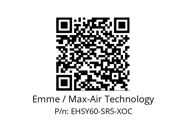   Emme / Max-Air Technology EHSY60-SR5-XOC