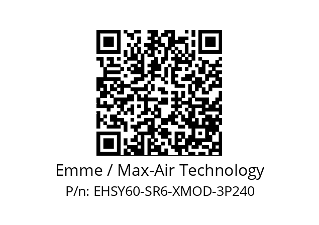   Emme / Max-Air Technology EHSY60-SR6-XMOD-3P240