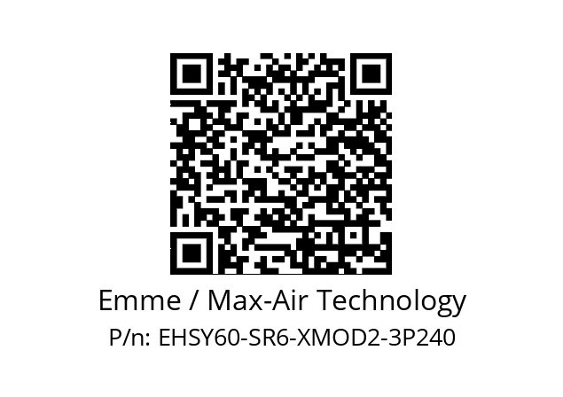   Emme / Max-Air Technology EHSY60-SR6-XMOD2-3P240