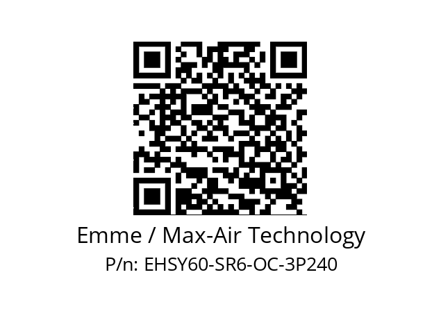   Emme / Max-Air Technology EHSY60-SR6-OC-3P240