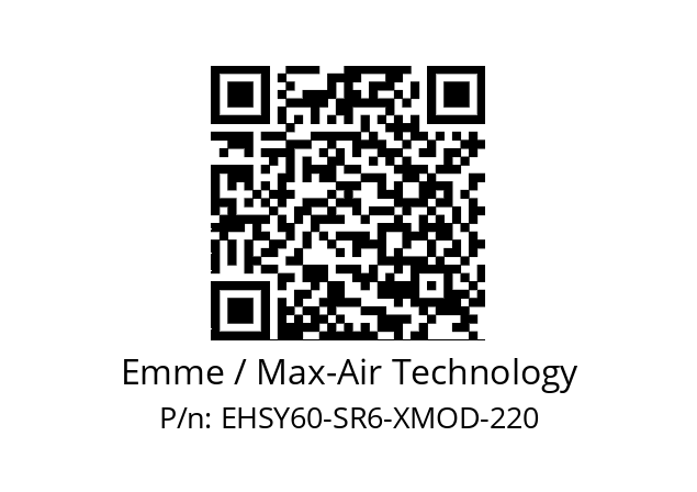   Emme / Max-Air Technology EHSY60-SR6-XMOD-220